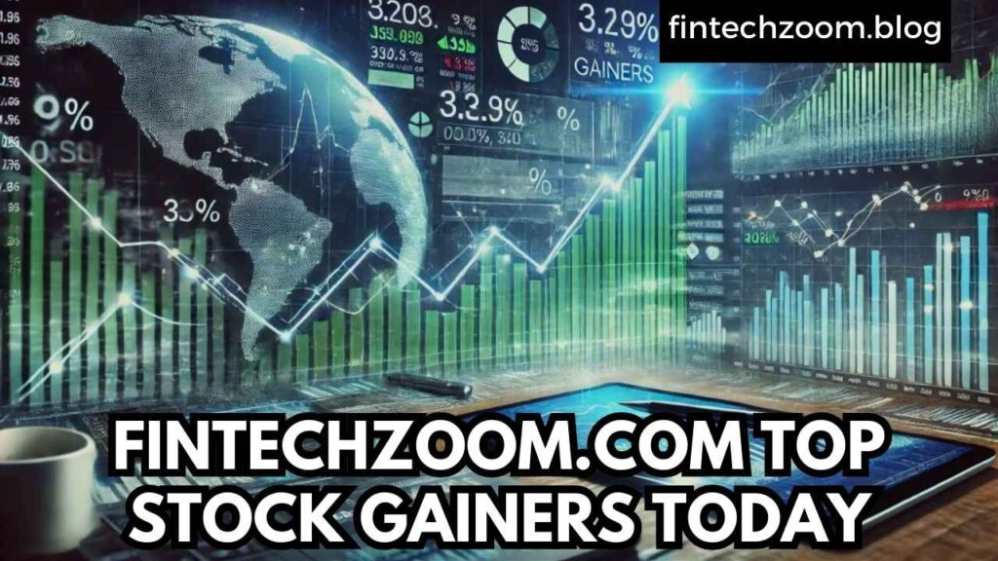 fintechzoom.com top stock gainers today